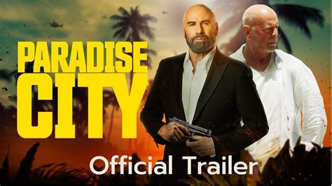 paradise city pdvd|Paradise City (2022 Movie) Official Trailer – John Travolta, Bruce .
